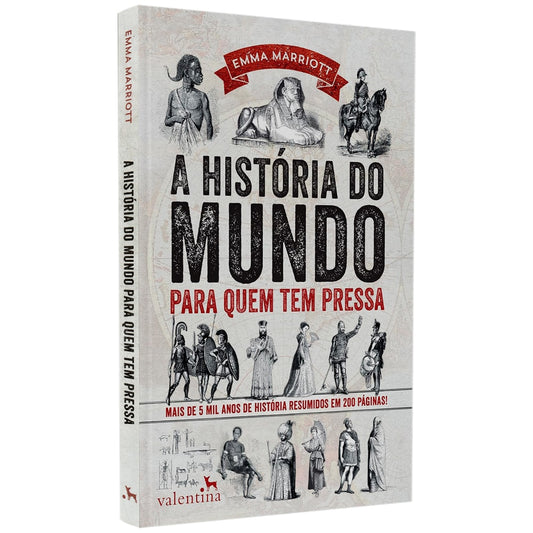 A História do Mundo Para Quem Tem Pressa | Emma Marriott