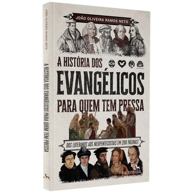 A História dos Evangélicos Para Quem Tem Pressa | João Oliveira Ramos Neto