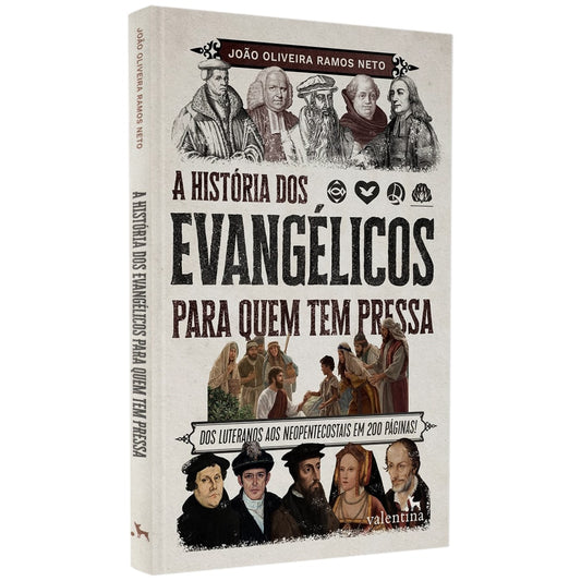 A História dos Evangélicos Para Quem Tem Pressa | João Oliveira Ramos Neto