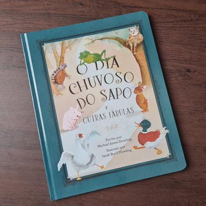 O Dia Chuvoso do Sapo e Outras Fábulas | Michael James Dowling