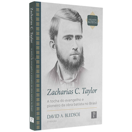 Zacharias C Taylor | Série Gigantes Batistas | David A Bledsoe