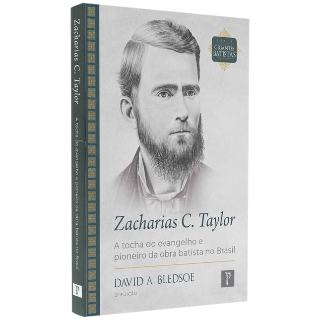 Zacharias C Taylor | Série Gigantes Batistas | David A Bledsoe