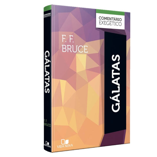 Comentário Exegético Gálatas | F F Bruce