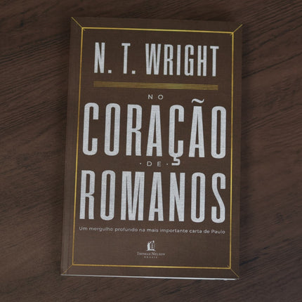 No Coração de Romanos | N T Wright