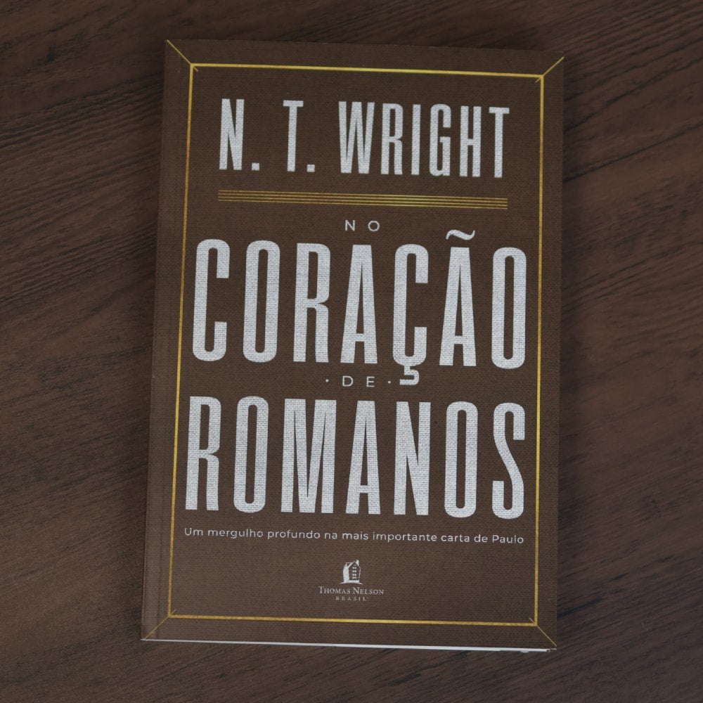 No Coração de Romanos | N T Wright