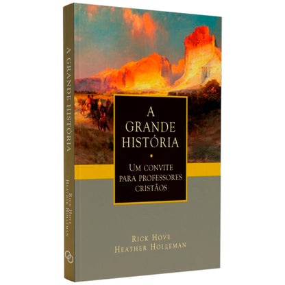 A Grande História | Rick Hove e Heather Holleman