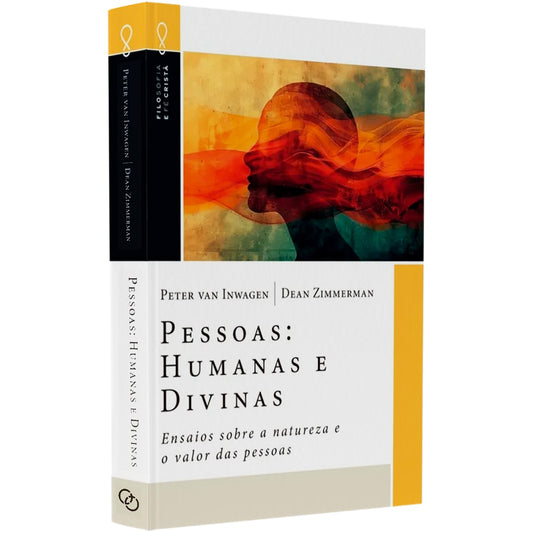 Pessoas: Humanas e Divinas | Peter Van Inwagen e Dean Zimmerman