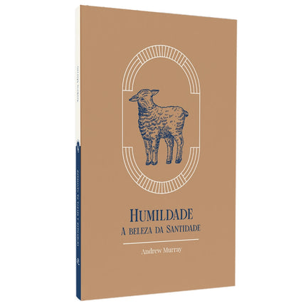 Humildade | A Beleza da Santidade | Exclusivo | Andrew Murray