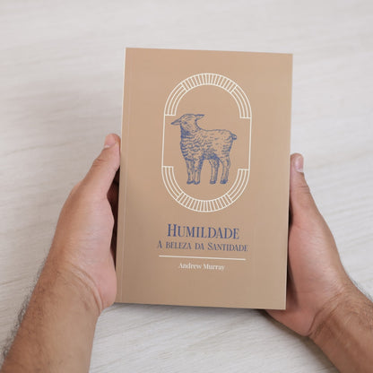 Humildade | A Beleza da Santidade | Exclusivo | Andrew Murray