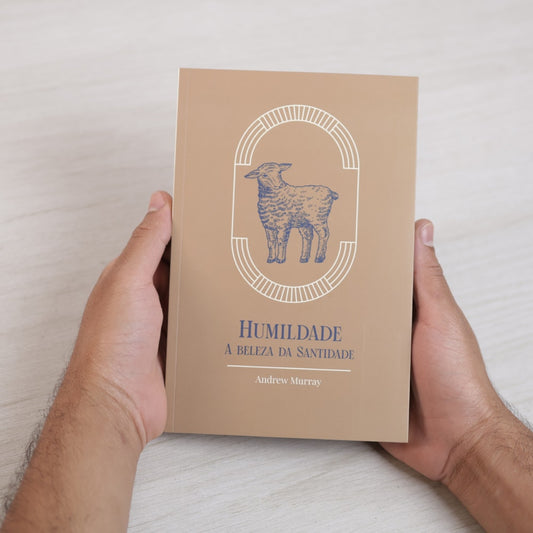 Humildade | A Beleza da Santidade | Exclusivo | Andrew Murray