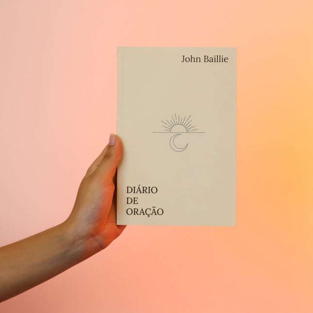 Diário de Oração | Jonh Baillie