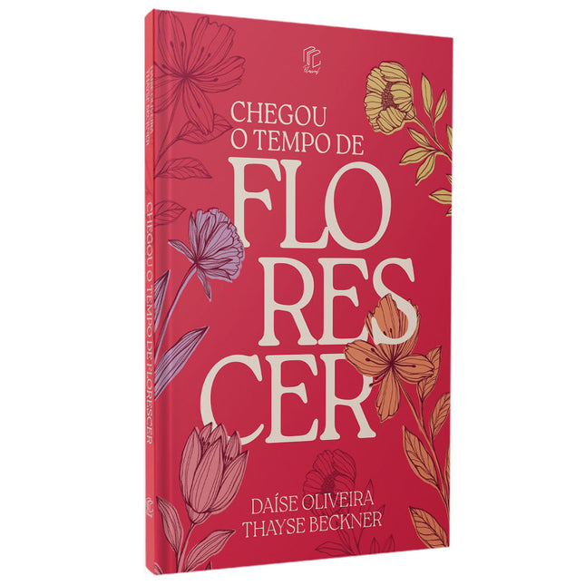 Chegou o Tempo de Floresçer | Daíse Oliveira e Thayse Beckner