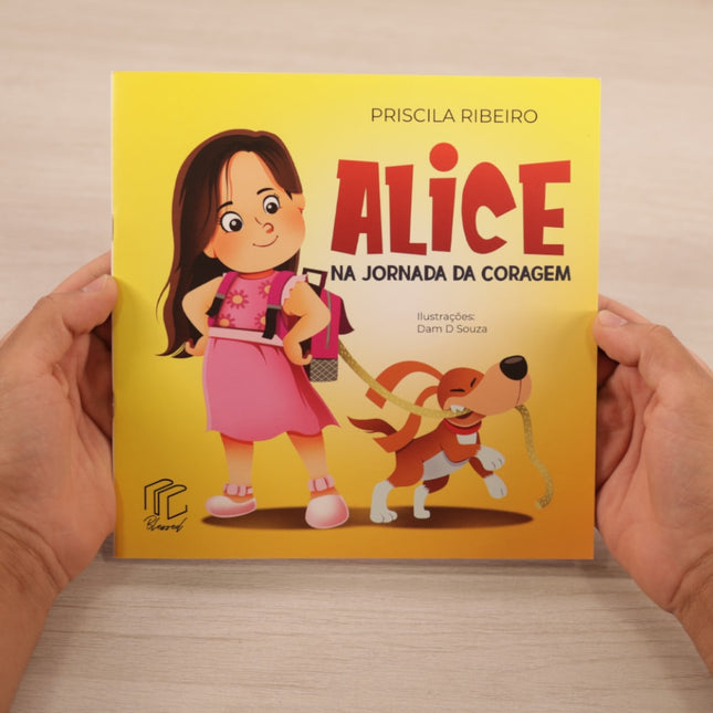 Alice na Jornada da Coragem | Priscila Ribeiro