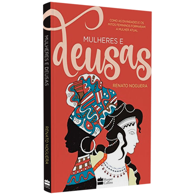 *DEVOLVER PARA EDITORA Mulheres e Deusas | Renato Noguera
