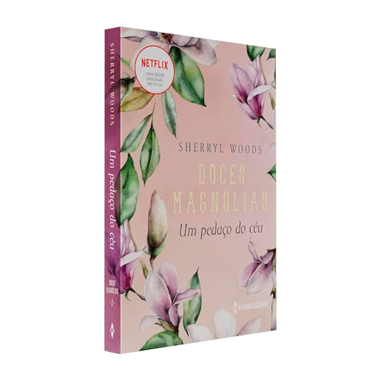 Doces Magnólias | Um Pedaço Do Céu | Sherryl Woods