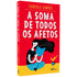 A Soma de Todos os Afetos | Fabíola Simões