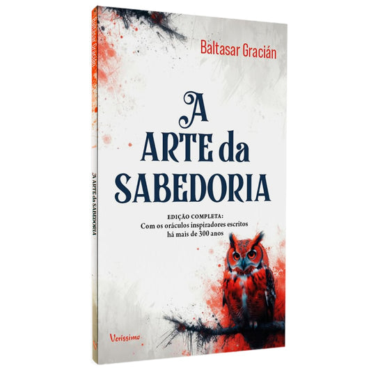 A Arte da Sabedoria | Baltasar Gracián