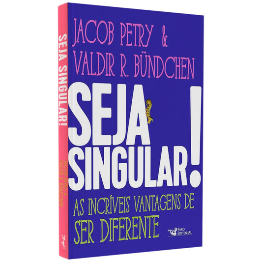 Seja Singular | Jacob Petry & Valdir R Bundchen