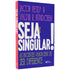 Seja Singular | Jacob Petry & Valdir R Bundchen