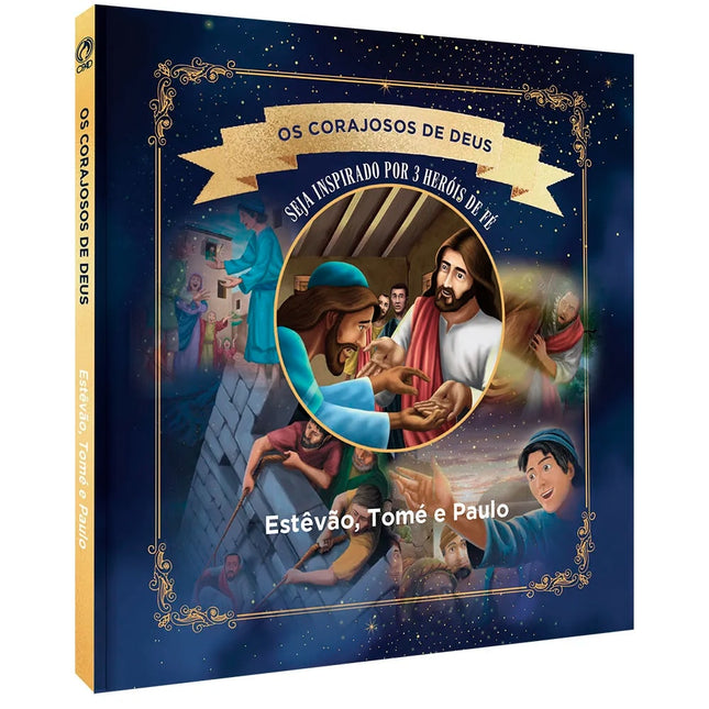Os Corajosos De Deus | Estêvão Tomé e Paulo