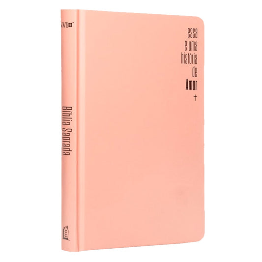Bíblia Sagrada Slim Essa é Uma História de Amor | NVI | Leitura Perfeita | Capa Dura Rosa