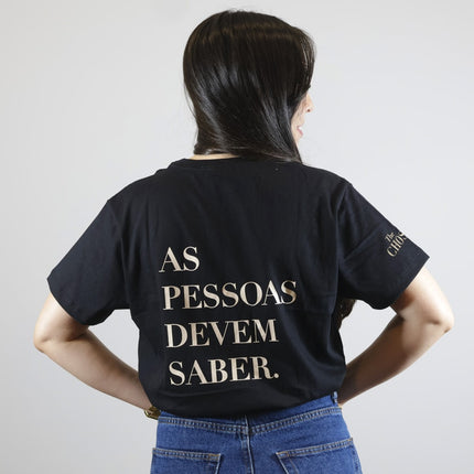 Camiseta As Pessoas Devem Saber | Preta | Unissex | The Chosen G