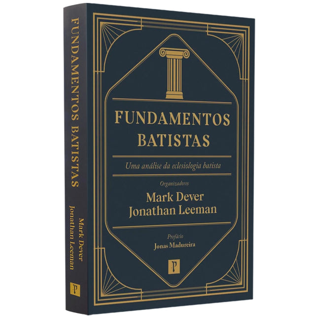 Fundamentos Batistas | Mark Dever e Jonathan Leeman