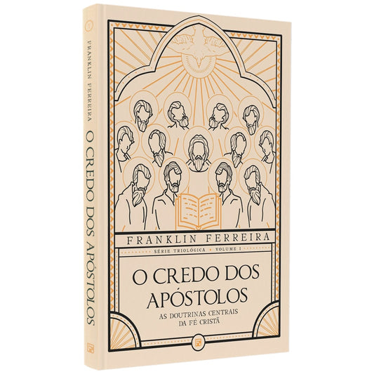 O Credo dos Apóstolos | Franklin Ferreira