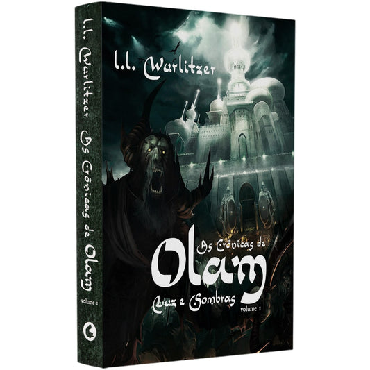 As Crônicas De Olam Volume 1 | Luz E Sombras | L L Wurlitzer