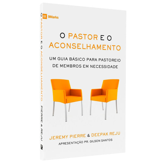 O Pastor E O Aconselhamento | Jeremy Pierre & Deepak Reju