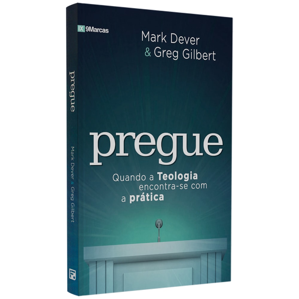 Pregue | Mark Dever & Greg Gilbert