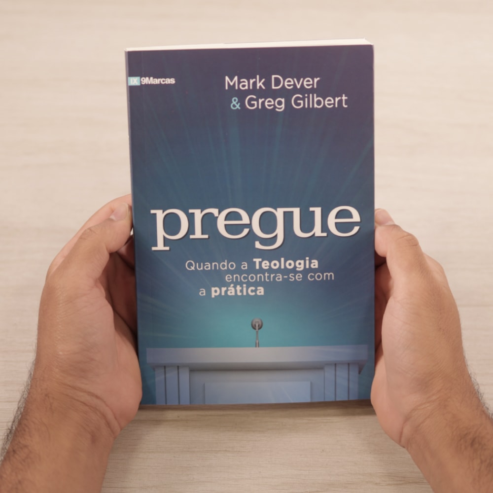 Pregue | Mark Dever & Greg Gilbert