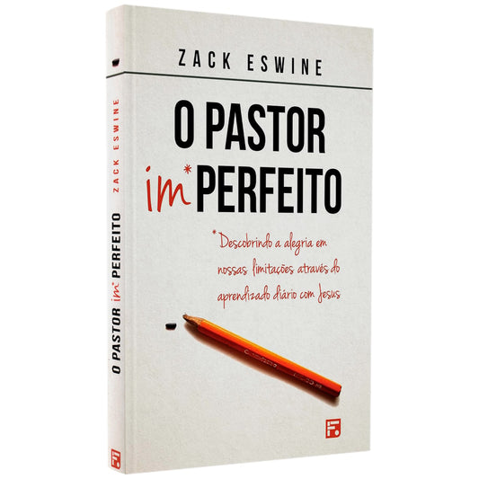 O Pastor Imperfeito | Zack Eswine