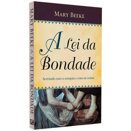 A Lei Da Bondade | Mary Beeke