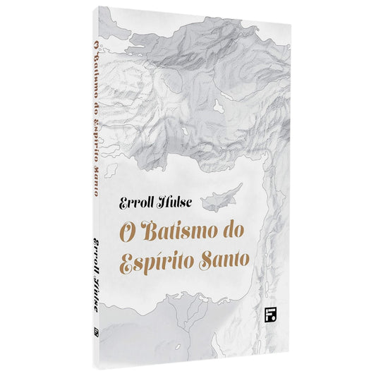 O Batismo Do Espírito Santo | Erroll Hulse