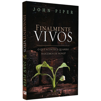 Finalmente Vivos | John Piper