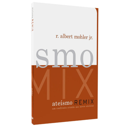 Ateísmo Remix | R Albert Mohler Jr