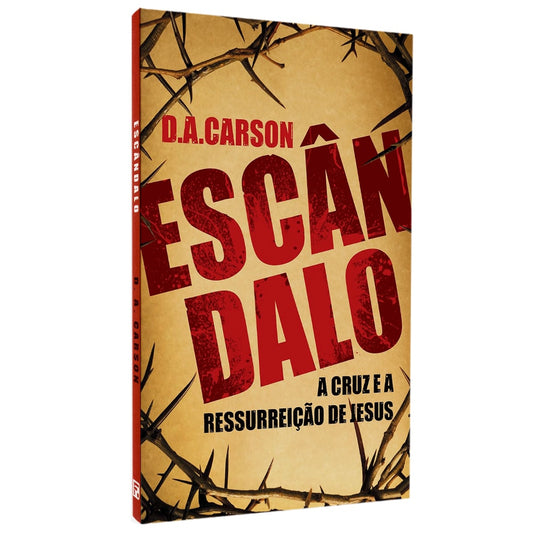 Escândalo | D A Carson