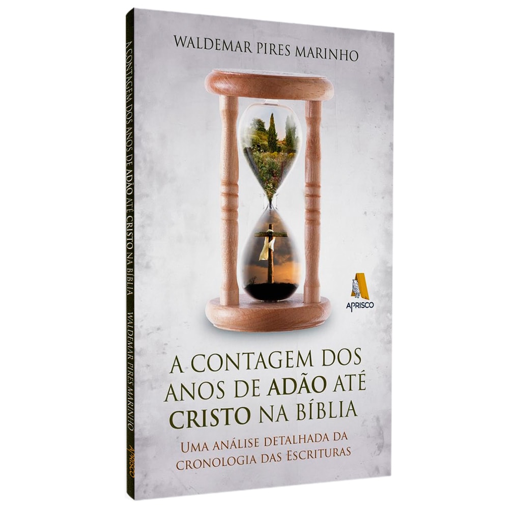 A Contagem Dos Anos De Adão Até Cristo Na Bíblia | Waldemar Pires Marinho