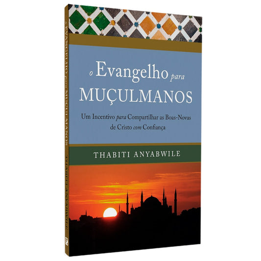 O Evangelho Para Muçulmanos | Thabiti Anyabwile