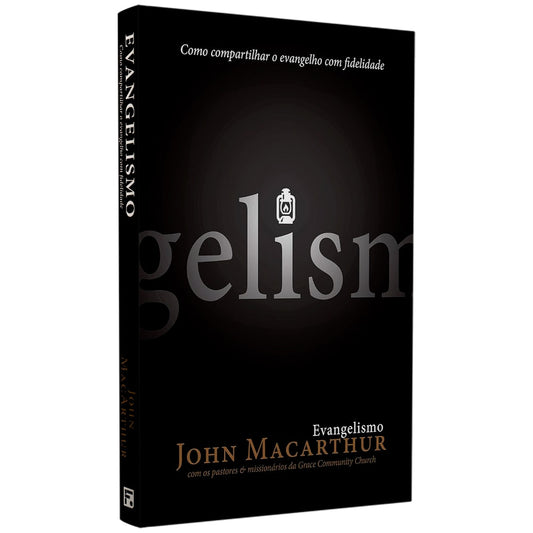 Evangelismo | John MacArthur | Fiel