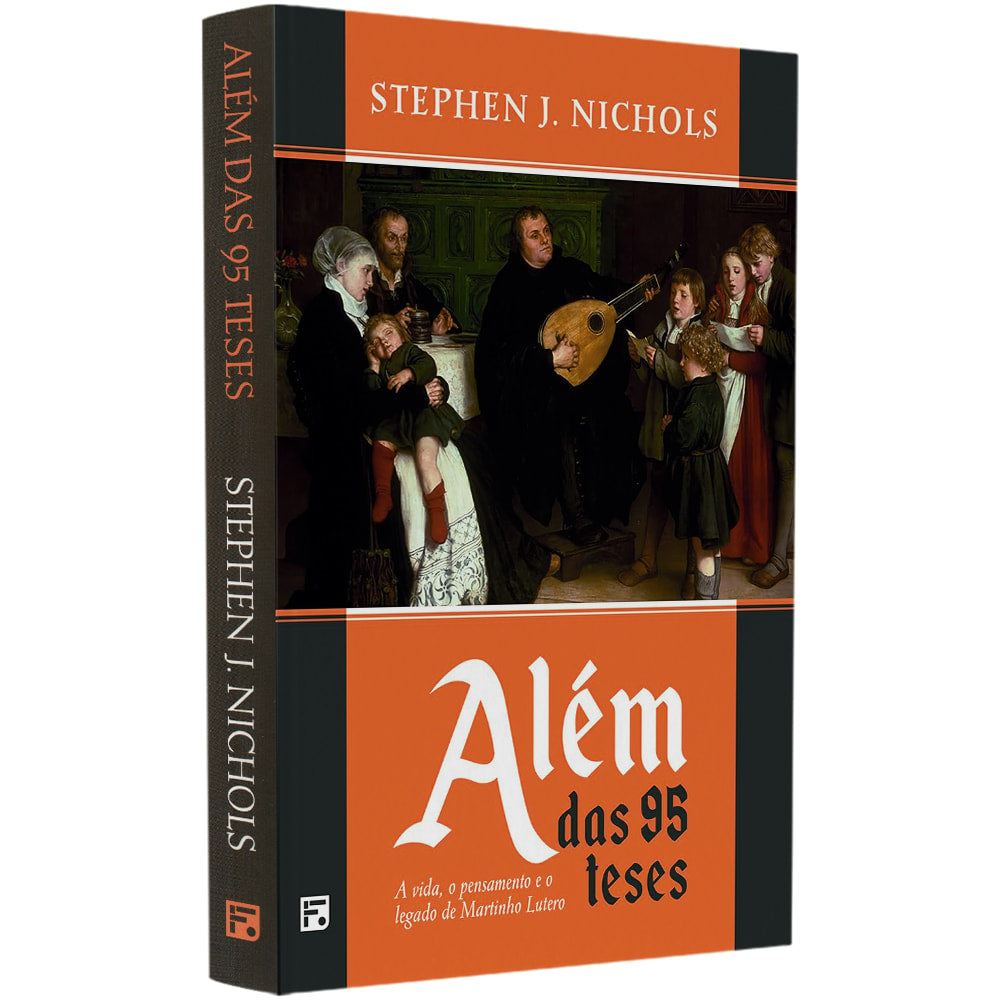 Além Das 95 Teses | Stephen J Nichols