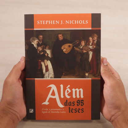 Além Das 95 Teses | Stephen J Nichols