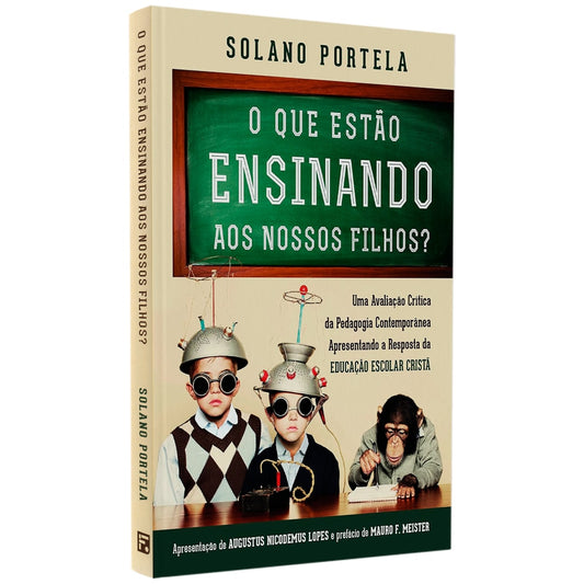 O Que Estão Ensinando Aos Nossos Filhos? | Solano Portela