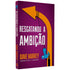 Resgatando A Ambição | Dave Harvey