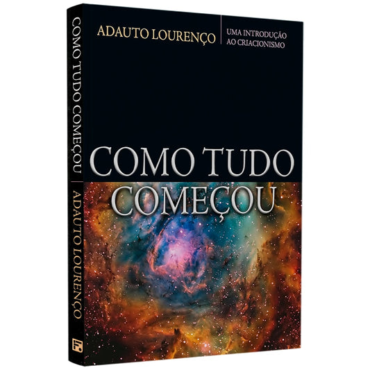 Como Tudo Começou | Adauto Lourenço