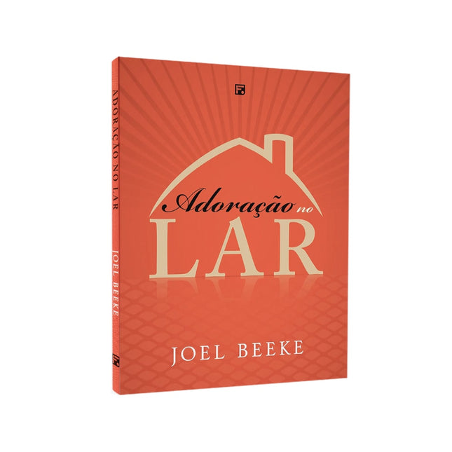 Adoração No Lar | Joel Beeke