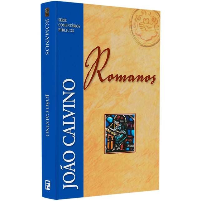 Romanos | Série Comentários Bíblicos | João Calvino