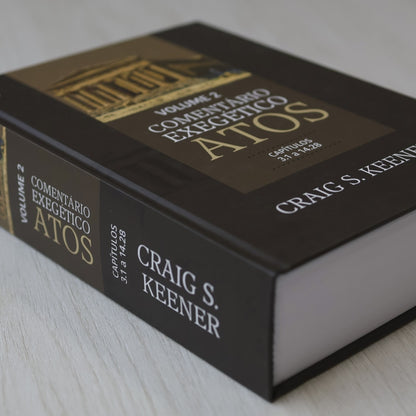 Comentário Exegético Atos | Volume 2 | Craig S Keener