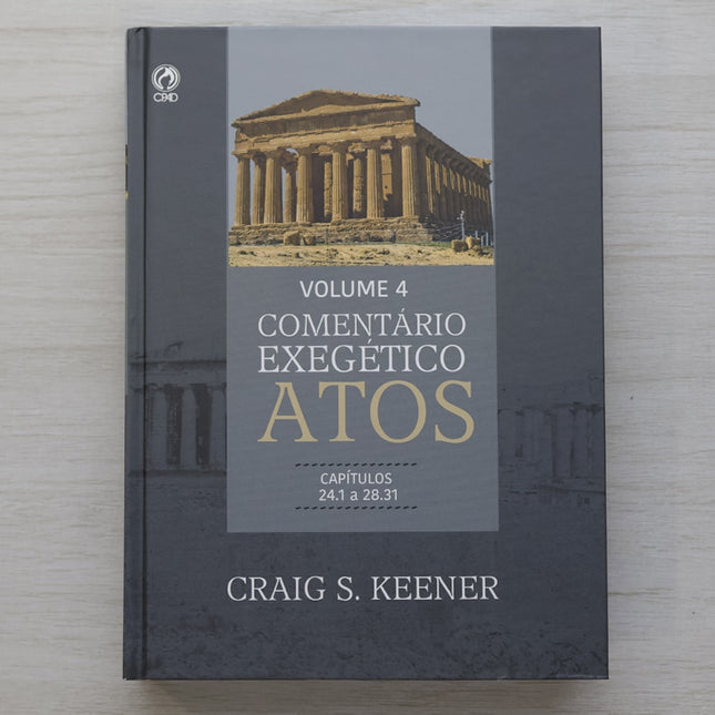 Comentário Exegético Atos | Volume 4 | Craig S Keener